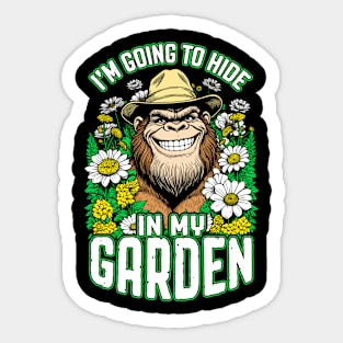 Bigfoot Gardener Hide In My Garden Funny Gardening Flowers Sticker